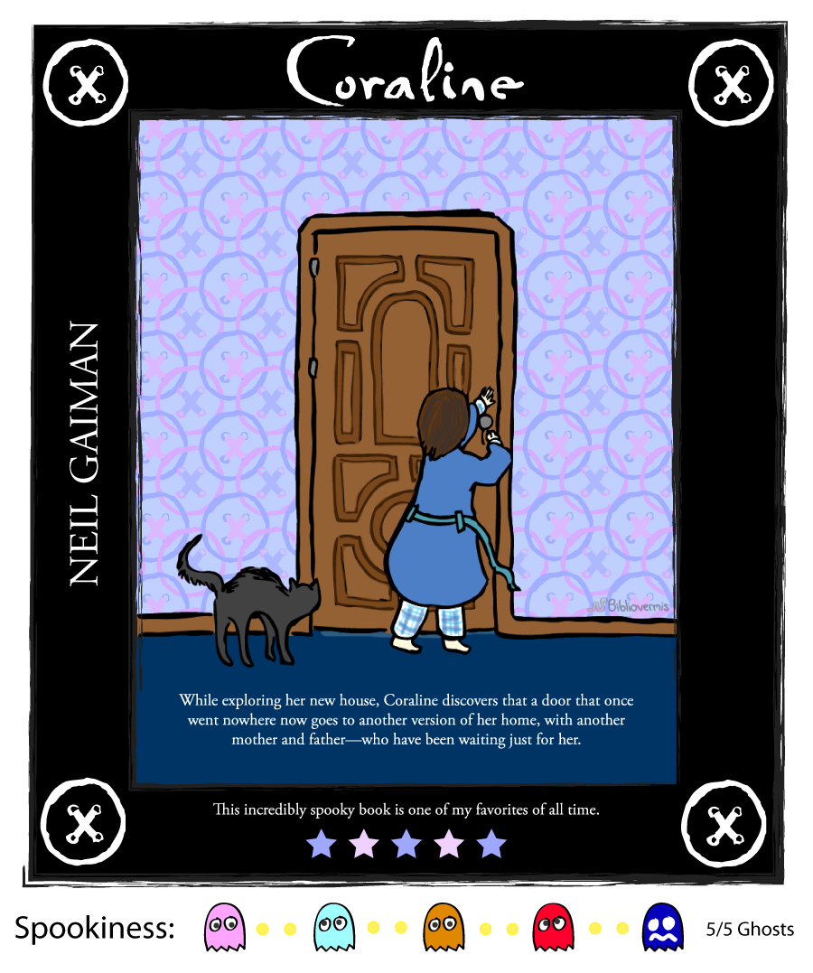 While exploring her new house, Coraline discovers that a door that once went nowhere now goes to another version of her home, with another mother and father—who have been waiting just for her. [Image shows a girl locking a door while a cat looks on] This incredibly spooky book is one of my favorites of all time. Spookiness: 4/5